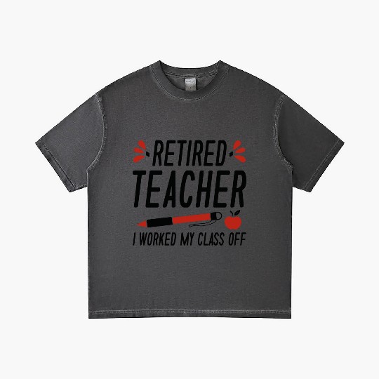 Retired Teacher I Worked My Class Off Gradient T Shirts