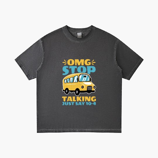 Omg Stop Talking, Just Say 10-4 2 Gradient T Shirts