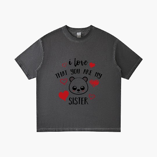 I Love That You Are My Sister Gradient T Shirts