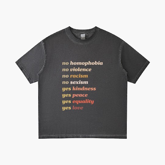 Yes Kindness Yes Peace Yes Equality Yes Love Gradient T Shirts