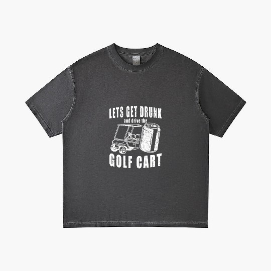 Let's Get Drunk And Drive The Golf Cart Funny Golf Gradient T Shirts