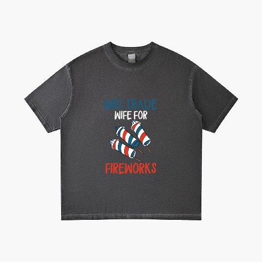 Will Trade Wife For Fireworks Funny 4th Of Julytra Gradient T Shirts