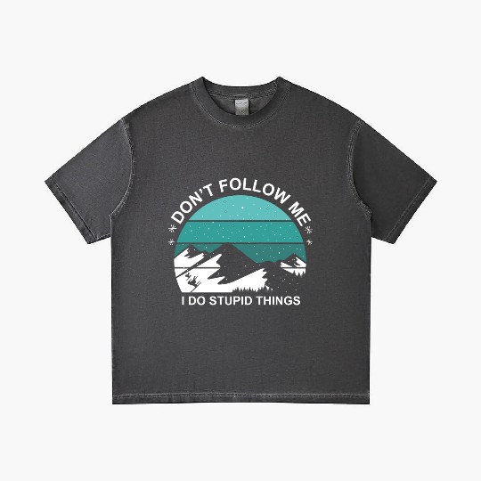 Do Not Follow Me I Do Stupid Things Gift Gradient T Shirts