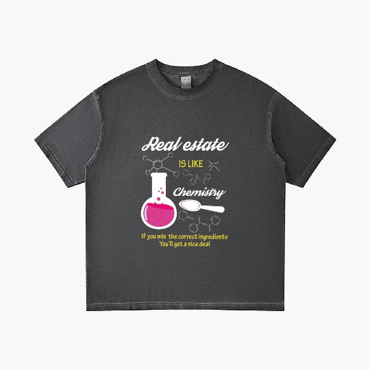 Real Estate Is Like Chemistry Gradient T Shirts