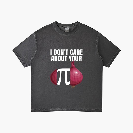 I Don't Care About Your Opinion Onion Pi Math Joke Gradient T Shirts