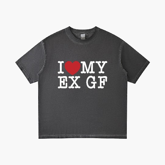 Funny I Love My Ex GF, I Love My Ex Girlfriend Gradient T Shirts