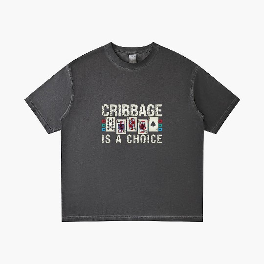 Cribbage Is A Choice Board Game Playing Cards Gradient T Shirts