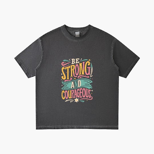 Be Strong And Courageous Gradient T Shirts