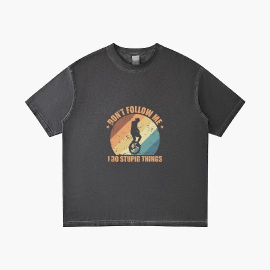 Don't follow Me I do stupid Things Unicycle Gradient T Shirts