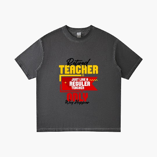 Retired Teacher Just Like A Reguler Teacher Only Gradient T Shirts