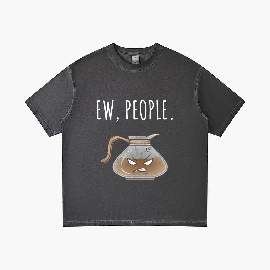 Ew People Angry Coffee Pot Distressed Gradient T Shirts