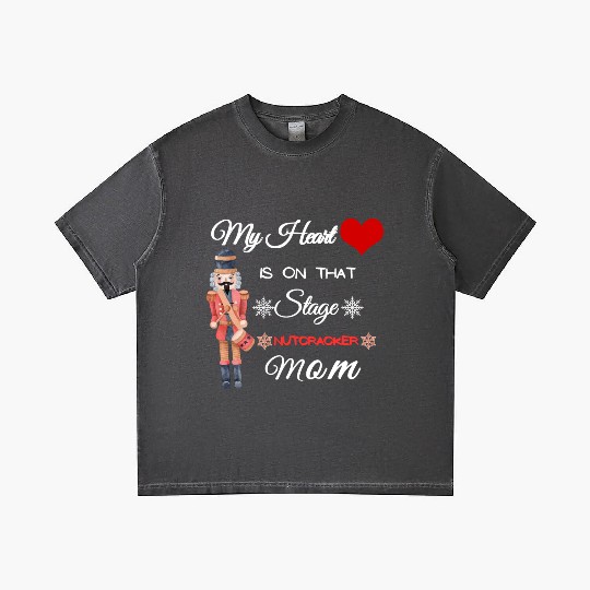 My Heart is on that Stage Nutcracker Mom Gradient T Shirts