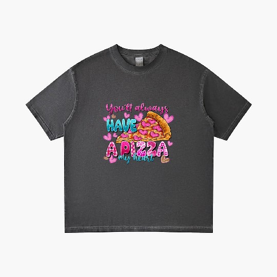 You Always Have A Pizza My Heart Gradient T Shirts