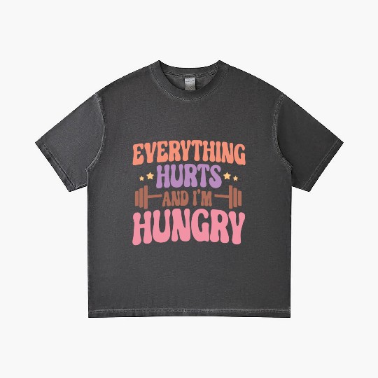 Everything Hurts and I'm Hungry Gradient T Shirts