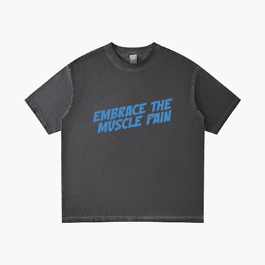 Embrace The Muscle Pain Gradient T Shirts