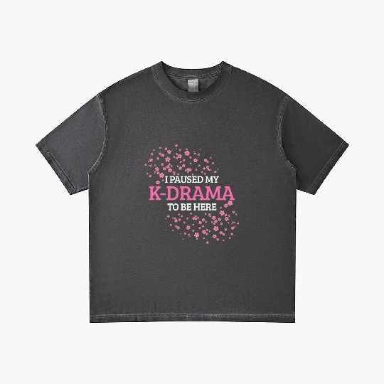 I Paused My K-Drama To Be Here K-Pop Gradient T Shirts