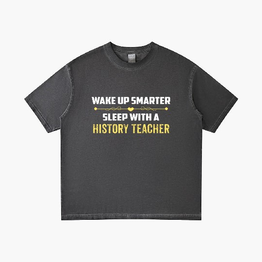 Wake Up Smarter Sleep With A HISTORY TEACHER Gradient T Shirts