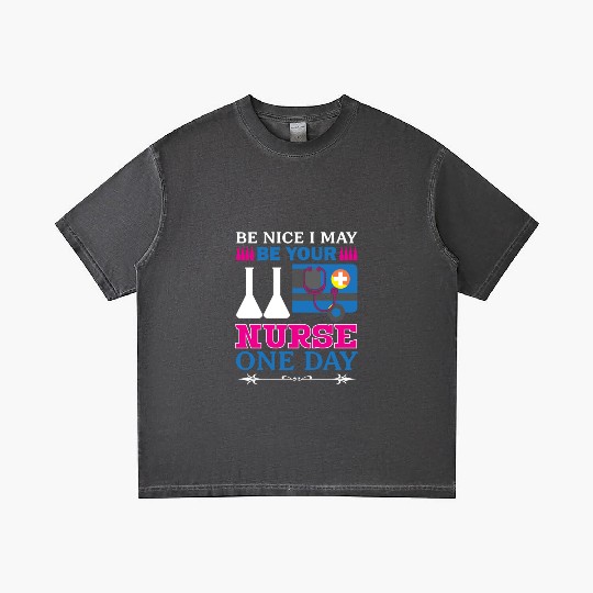 Be Nice I May Be Your Nurse Only Day Gradient T Shirts