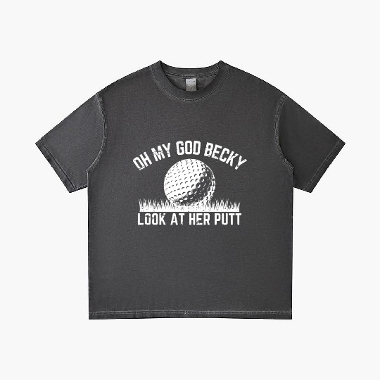 Funny Golf Design Oh My God Becky Look At Her Putt Gradient T Shirts