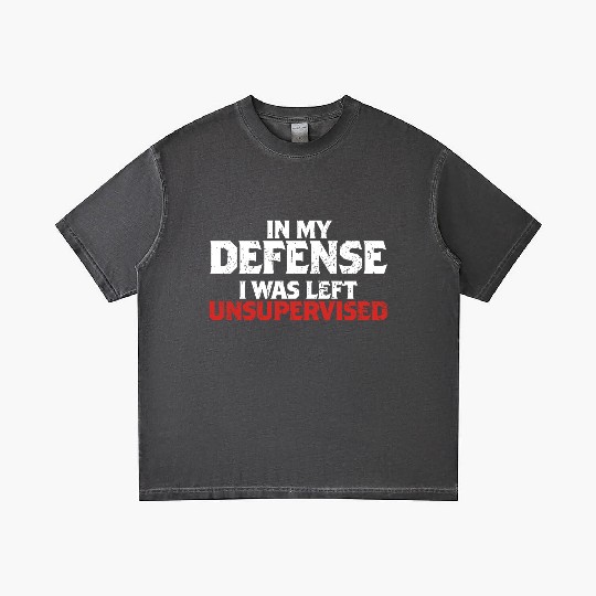 In My Defense I Was Left Unsupervised Funny Gift Gradient T Shirts