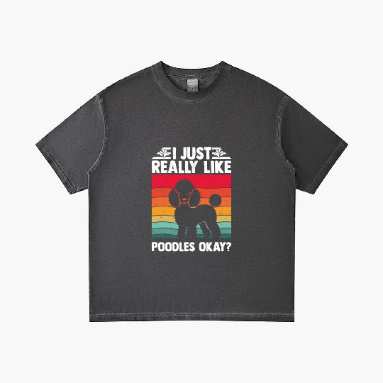 I Just Really Like Poodles Okay? Dog Dad Puppy Mom Gradient T Shirts