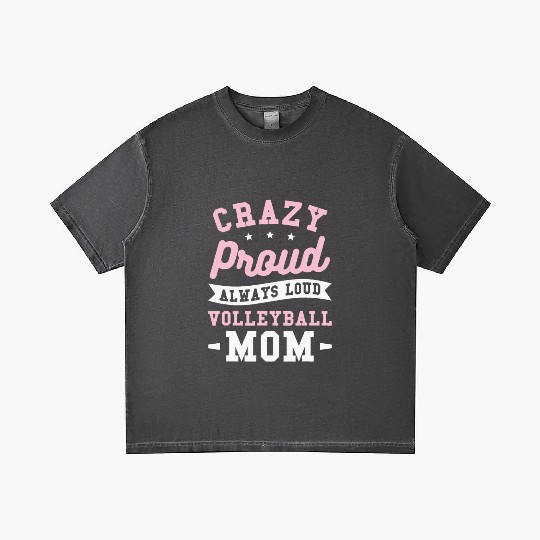 Crazy Proud Always Loud Volleyball Mom Gradient T Shirts