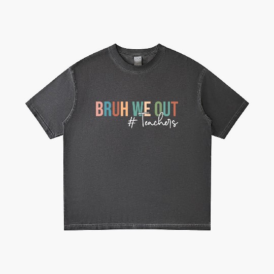 Bruh We Out Teachers Last Day of School Gradient T Shirts