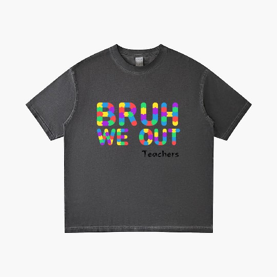 Bruh We Out Teachers Gradient T Shirts