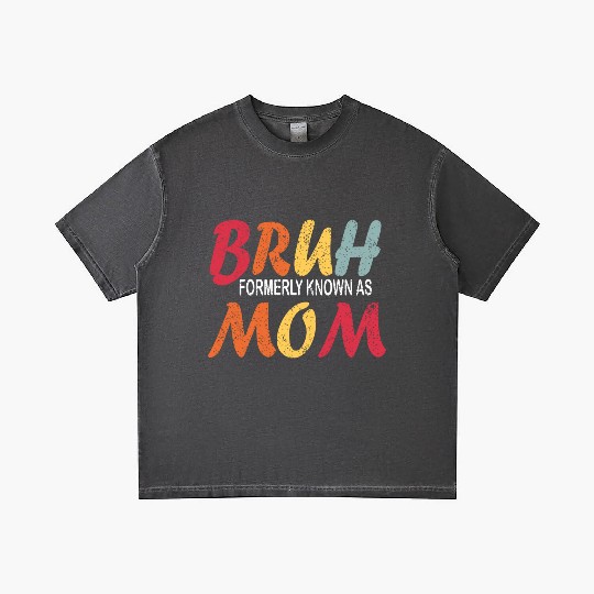 Bruh Formerly Known As Mom Funny Mom Mother's Day Gradient T Shirts