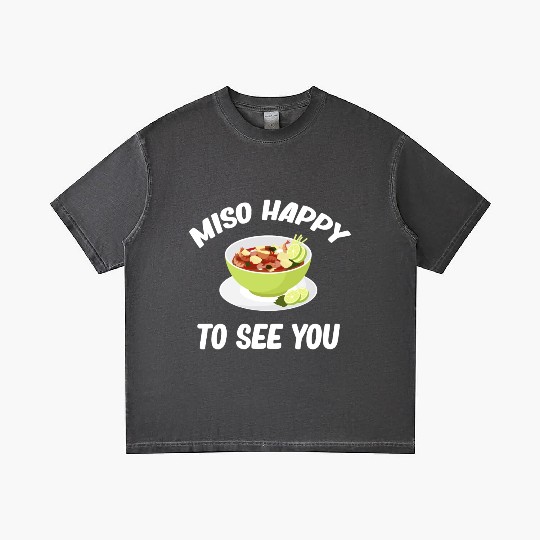 Miso Happy To See You Asian Chinese Cuisine Gradient T Shirts