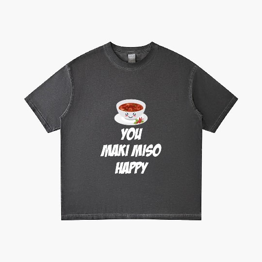 You Maki Miso Happy Asian Chinese Cuisine Gradient T Shirts