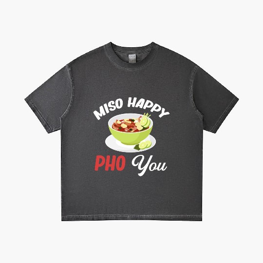 Miso Happy Pho You Asian Chinese Cuisine Gradient T Shirts