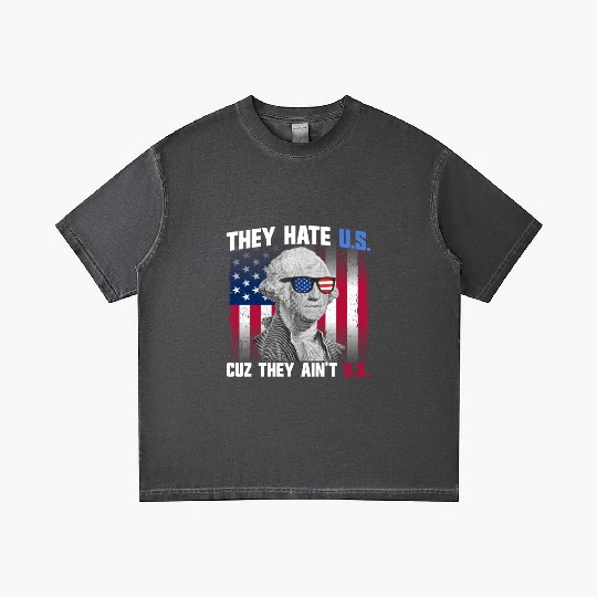 They Hate US Cuz They Ain't US George Washington Gradient T Shirts