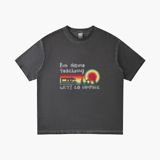 I'm Done Teaching Let's Go Camping Teacher Summer Gradient T Shirts