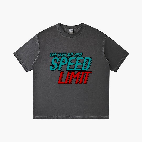 Life Does Not Have Speed Limit 3 Gradient T Shirts