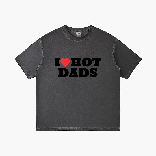 I love Hot Dads Funny Inappropriate Gradient T Shirts