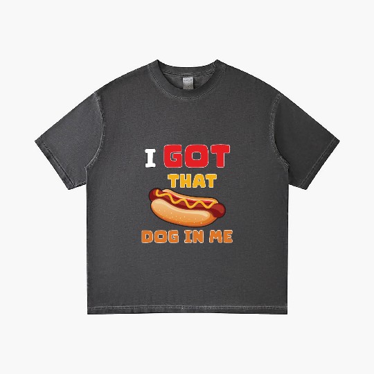 I Got That Dog in Me Funny Hot Dog saying for Food Gradient T Shirts