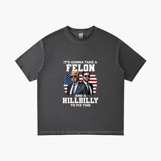 Trump Vance It's Gonna Take A Felon A Hillbilly Gradient T Shirts