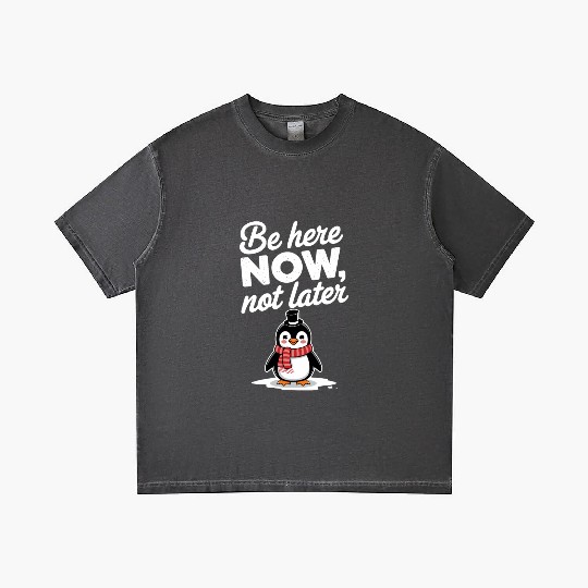 Be Here Now Mindfulness Penguin Message Gradient T Shirts