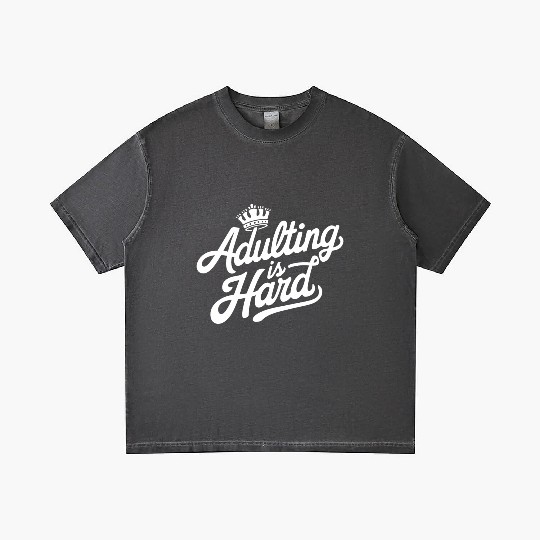 "Adulting is Hard" - Funny quote Adult Humor Gradient T Shirts