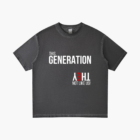 This generation, they not like us Gradient T Shirts