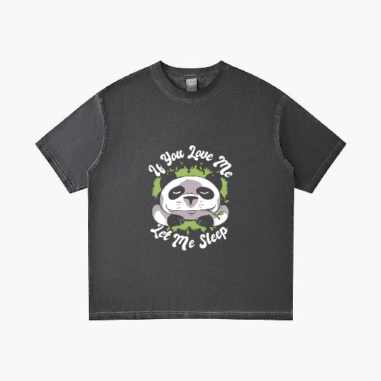 If You Love Me Let Me Sleep Panda Bear Friend Gradient T Shirts