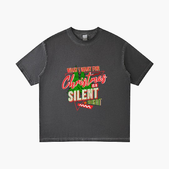 WHAT I WANT FOR CHRISTMAS IS A SILENT NIGHT Gradient T Shirts