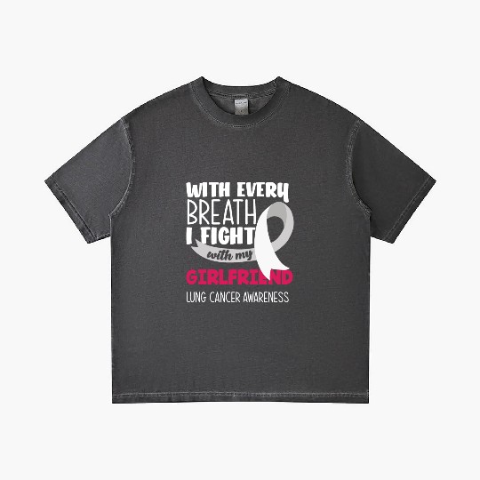 Lung Cancer Awareness I Fight With My Girlfriend Gradient T Shirts