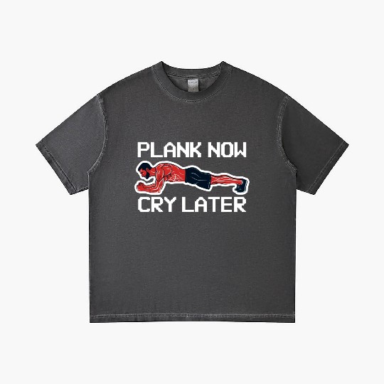 Plank Now Cry Later Gradient T Shirts