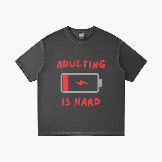 Adulting is hard Gradient T Shirts