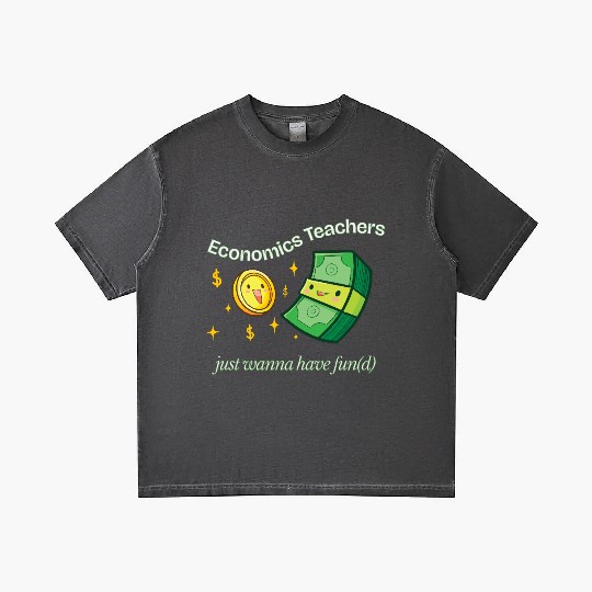 Economics Teachers Just Want To Have Fun(d) Gradient T Shirts