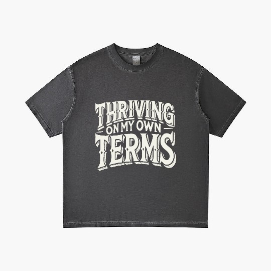 Thriving on My Own Terms Gradient T Shirts