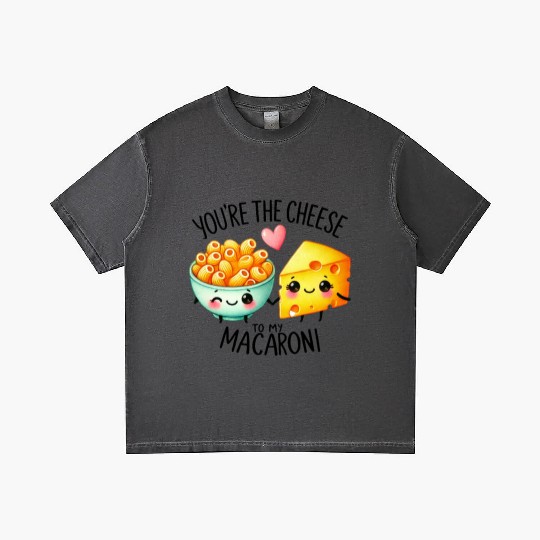 You Are The Cheese to my Macaroni Gradient T Shirts