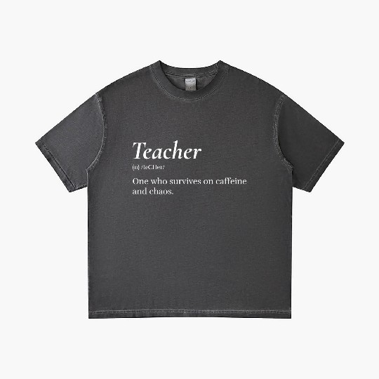 Teacher: One who survives on caffeine and chaos. Gradient T Shirts